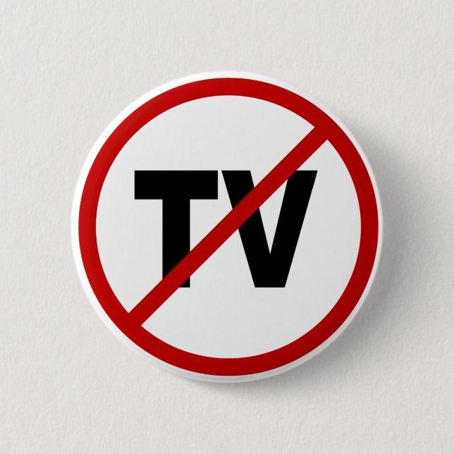 Hate TV /No TV Allowed Sign Statement Button (Front)