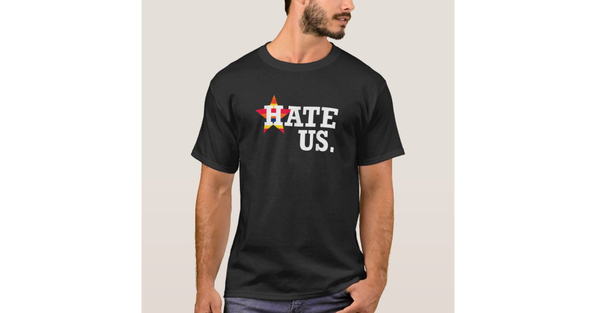  Houston Sports Team Inspired Hate Us Unisex T-Shirt