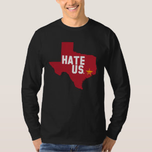 Hate Us Houston Baseball Proud T-Shirt
