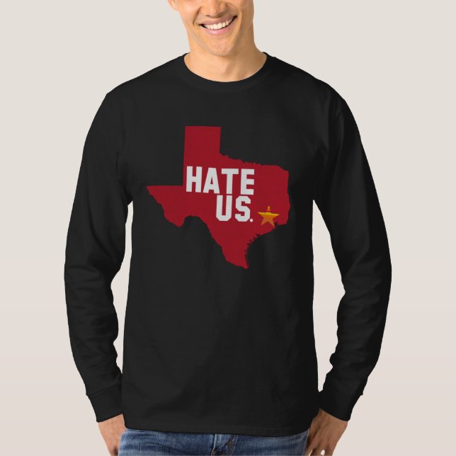 Hate Us Houston Baseball Proud T-Shirt (Front)