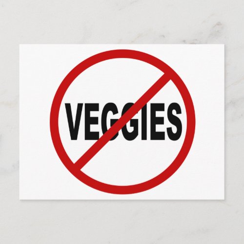 Hate VeggiesNo Veggies Allowed Sign Statement Postcard