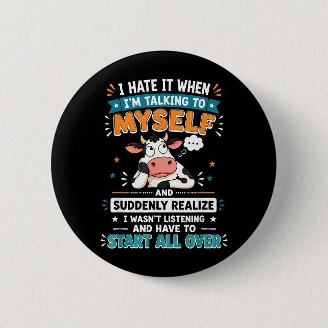 Hate When Talking To And Suddenly Realize Button (Front)