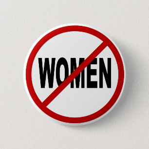 Hate Women/No Women Allowed Sign Statement Pinback Button