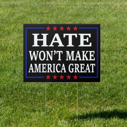 Hate Wont Make America End Racism Anti_Racism Sign