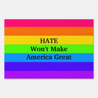 "HATE Won't Make America Great" Sign