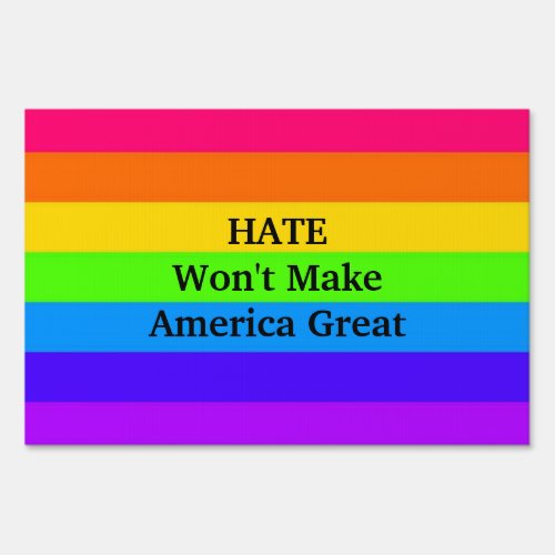 HATE Wont Make America Great Sign