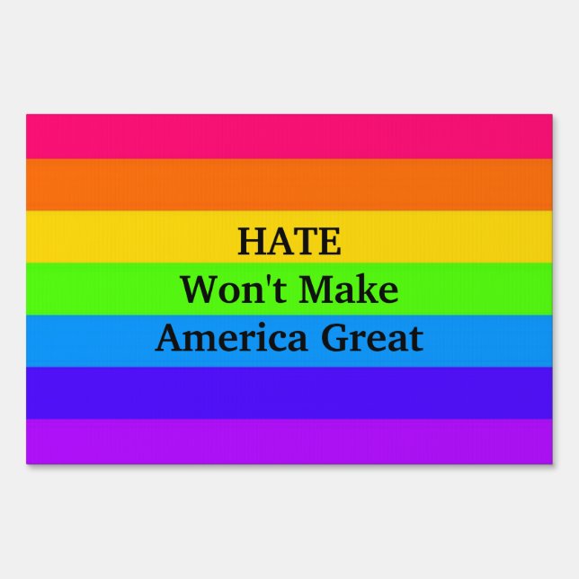 "HATE Won't Make America Great" Sign (Front)