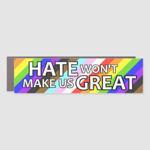 Hate Won't Make Us Great Bumper Magnet