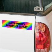 Hate Won't Make US Great Bumper Sticker (On Truck)