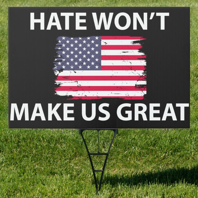 Hate Won't Make Us Great Yard Sign (Insitu)