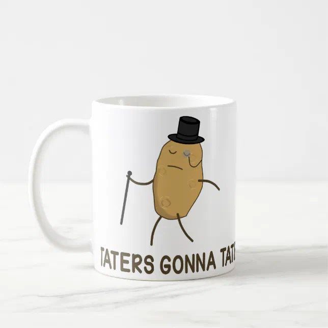 Haters Gonna Hate and Taters Gonna Tate Coffee Mug Zazzle
