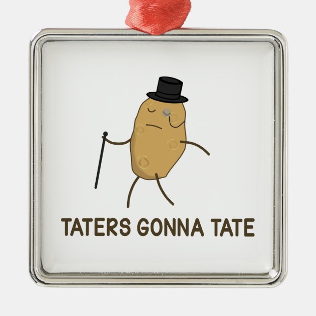Haters Gonna Hate and Taters Gonna Tate Metal Ornament (Front)