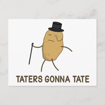 Haters Gonna Hate And Taters Gonna Tate Postcard by The_Shirt_Yurt at Zazzle