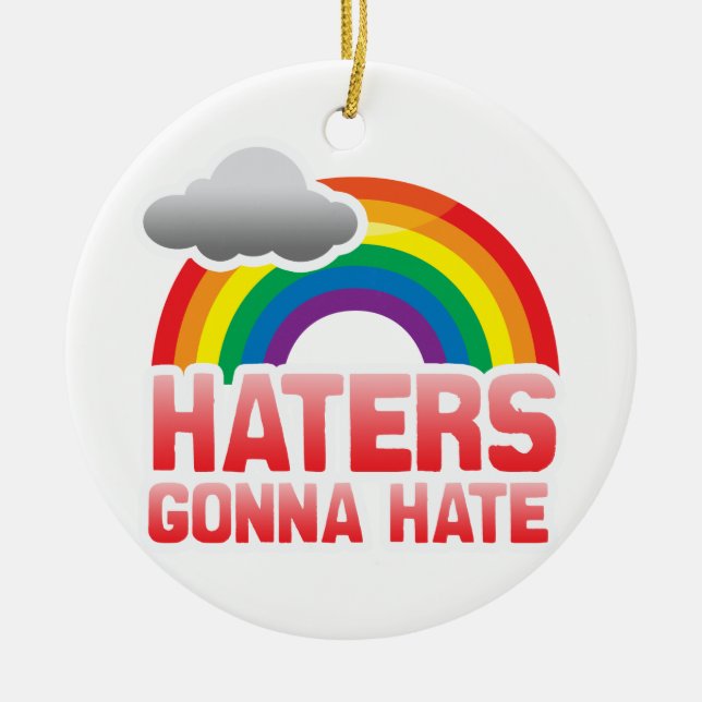 HATERS GONNA HATE CERAMIC ORNAMENT (Front)