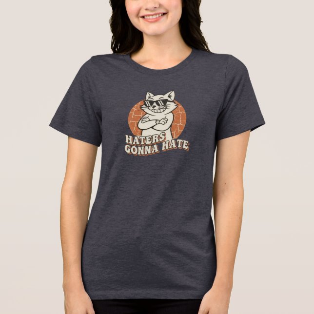"Haters Gonna Hate" Cool Cat Tee (Front)
