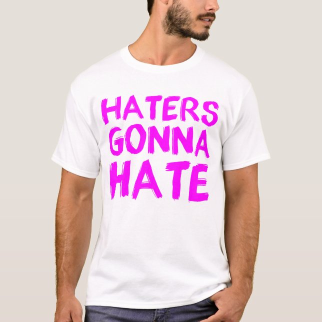Haters Gonna Hate - for Women T-Shirt (Front)