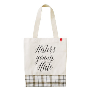 Haters Gonna Hate Modern Calligraphy HEART Bag