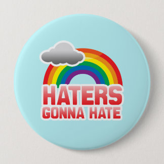 HATERS GONNA HATE -.png Pinback Button
