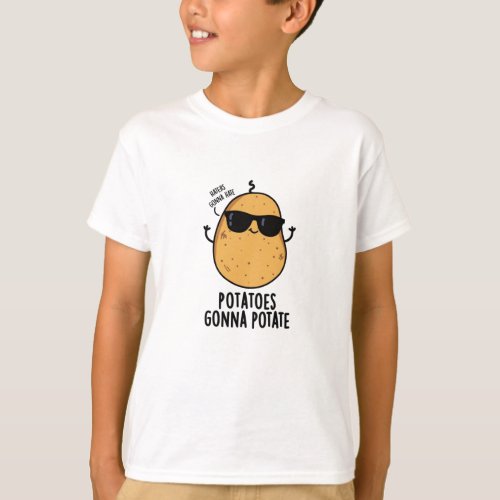 Haters Gonna Hate Potatoes Gonna Potate Cute Food T_Shirt