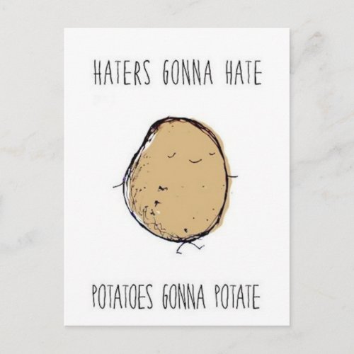 Haters_gonna_hate_potatoes_gonna_potatepng Postcard