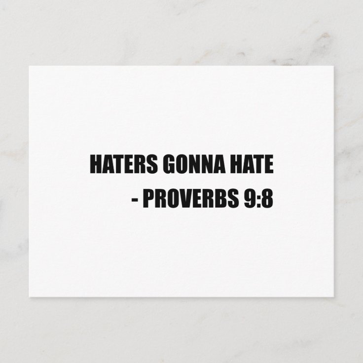 Haters Gonna Hate Proverbs Postcard Zazzle