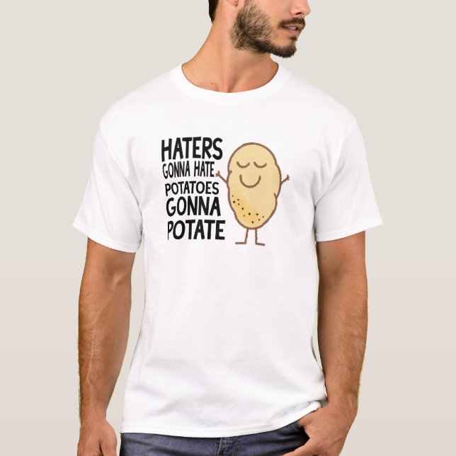 Haters Gonna Hate T-Shirt (Front)