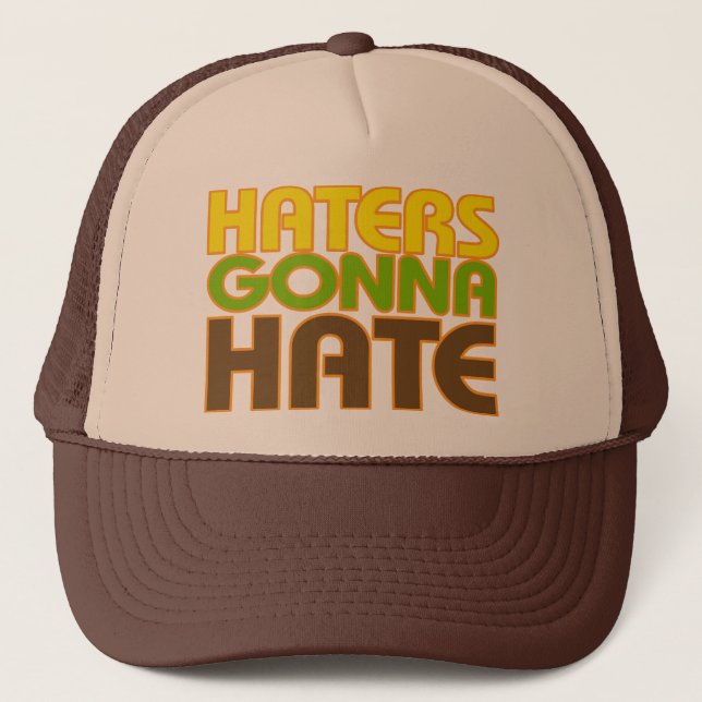 Haters Gonna Hate Trucker Hat (Front)