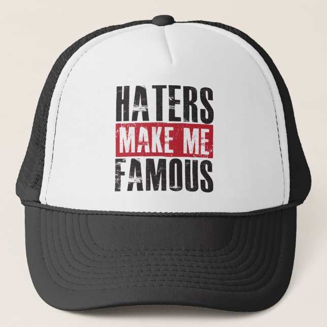 Haters Make Me Famous Trucker Hat (Front)