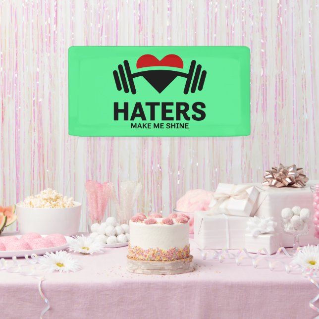 Haters Make Me Shine Motivational Gym Banner (Party)