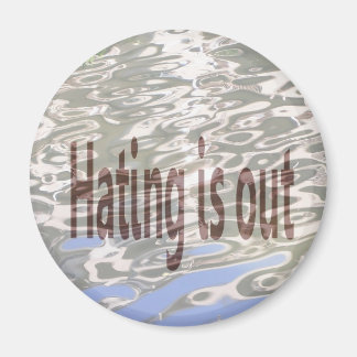 Hating is Out Magnet