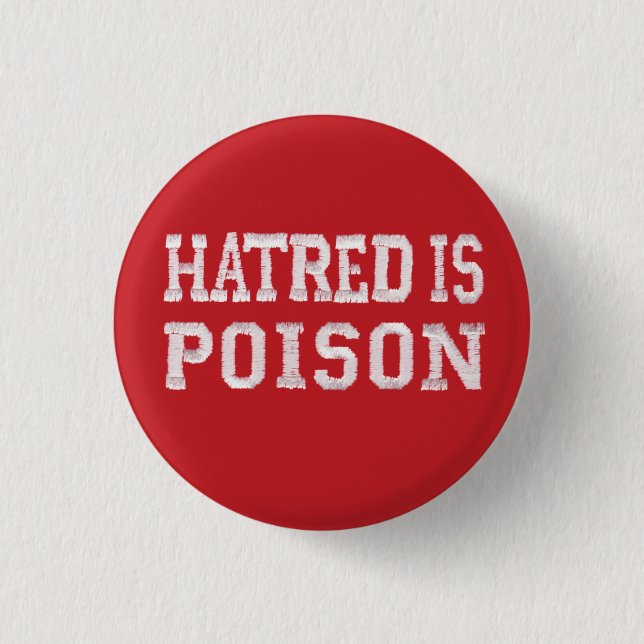 Hatred is Poison small red stitched-font button (Front)