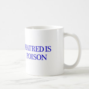 Hatred is Poison white mug