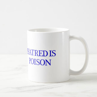 Hatred is Poison white mug