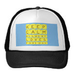 Keep 
 Calm 
 Gilbert 
 Loves 
 Faridah   Hats