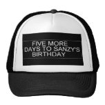      Five More  Days To SANZY's      birthday  Hats