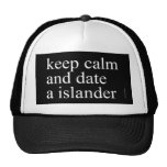 keep calm  and date a islander  Hats