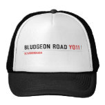 BLUDGEON ROAD  Hats