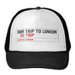 our trip to London    Hats