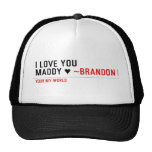 I love you Maddy ♥  Hats