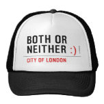 BOTH or NEITHER  Hats