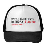 Eve’s Eighteenth  Birthday  Hats