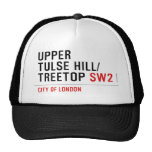 Upper  tulse hill/ Treetop  Hats