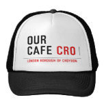 our cafe  Hats