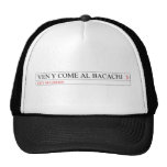 Ven y come al BACACHI  Hats