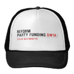 Reform party funding  Hats