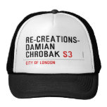Re-creations- Damian  Chrobak  Hats