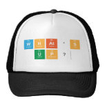 what's 
 up?  Hats