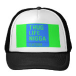 thug life  nigga  Hats