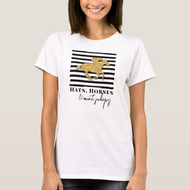 Hats, Horses and Mint Juleps T-Shirt (Front)