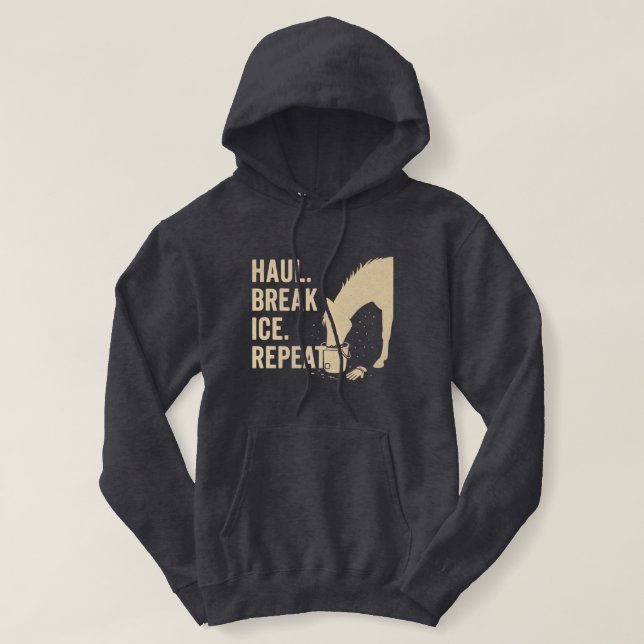 Haul. Break Ice. Repeat. Horse Hoodie (Design Front)